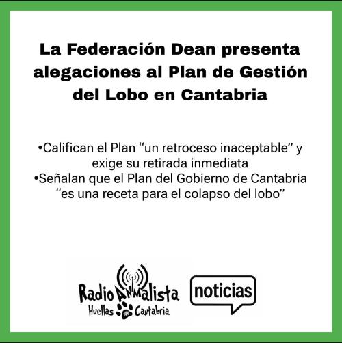 La federación Dean presenta alegaciones al Plan de gestión del lobo en Cantabria