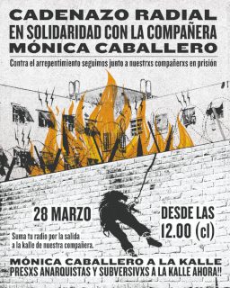 Cadenazo Radial en solidaridad con la compañera anarquista Mónica Caballero – 28 marzo