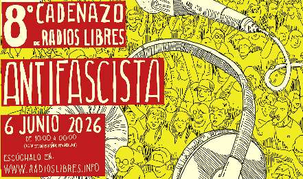 8º Cadenazo Antifascita de las Radios Libres Ibéricas