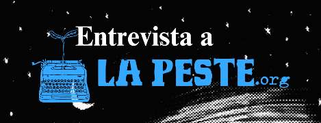 Entrevista al Colectivo contra-informativo La Peste