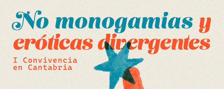 Cantabria acoge la I Convivencia de No monogamias y eróticas divergentes