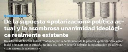 De la supuesta «polarización» política actual y la asombrosa unanimidad ideológica realmente existente