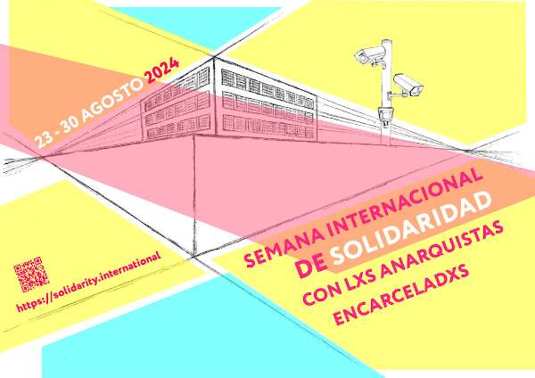 Semana Internacional de Solidaridad con lxs Prisionerxs Anarquistas  2024 // 23 – 30 agosto